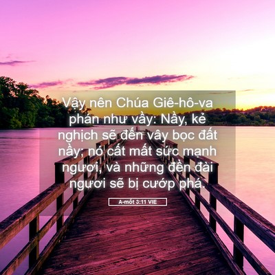 Picture 05 - A-mốt 3:11 VIE - Vậy nên Chúa Giê-hô-va phán như vầy: - Bible Verse Picture
