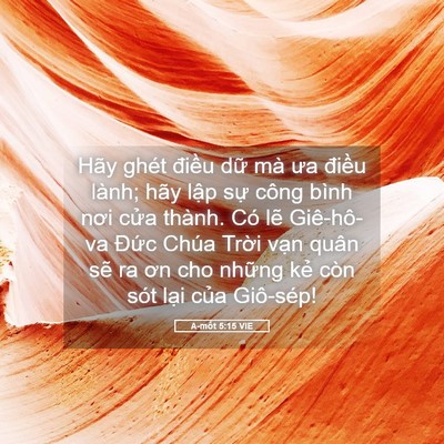 Picture 05 - A-mốt 5:15 VIE - Hãy ghét điều dữ mà ưa điều lành; - Bible Verse Picture