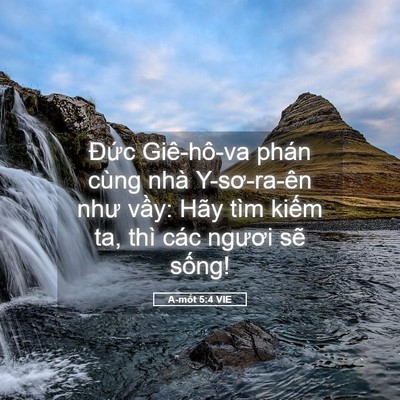Picture 05 - A-mốt 5:4 VIE - Đức Giê-hô-va phán cùng nhà Y-sơ-ra-ên - Bible Verse Picture