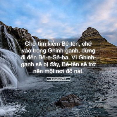 Picture 05 - A-mốt 5:5 VIE - Chớ tìm kiếm Bê-tên, chớ vào trong - Bible Verse Picture