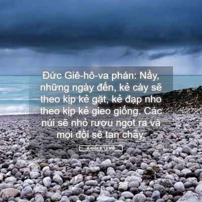 Picture 05 - A-mốt 9:13 VIE - Đức Giê-hô-va phán: Nầy, những ngày - Bible Verse Picture