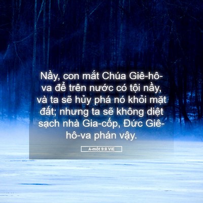 Picture 05 - A-mốt 9:8 VIE - Nầy, con mắt Chúa Giê-hô-va để trên - Bible Verse Picture