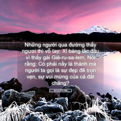Picture 05 - Ai Ca 2:15 VIE - Những người qua đường thấy ngươi - Bible Verse Picture