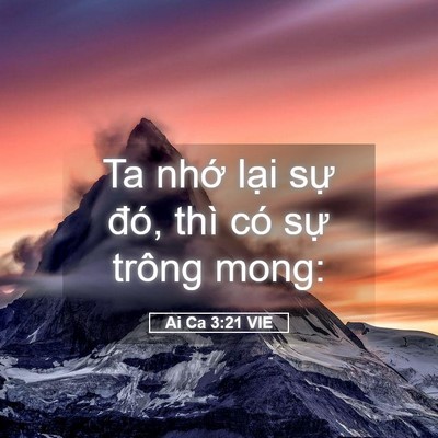 Picture 05 - Ai Ca 3:21 VIE - Ta nhớ lại sự đó, thì có sự trông - Bible Verse Picture