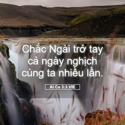 Picture 05 - Ai Ca 3:3 VIE - Chắc Ngài trở tay cả ngày nghịch cùng - Bible Verse Picture