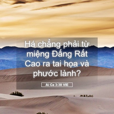 Picture 05 - Ai Ca 3:38 VIE - Há chẳng phải từ miệng Đấng Rất Cao - Bible Verse Picture