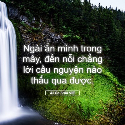 Picture 05 - Ai Ca 3:44 VIE - Ngài ẩn mình trong mây, đến nỗi chẳng - Bible Verse Picture