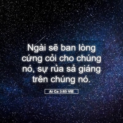 Picture 05 - Ai Ca 3:65 VIE - Ngài sẽ ban lòng cứng cỏi cho chúng nó, - Bible Verse Picture