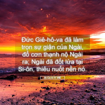 Picture 05 - Ai Ca 4:11 VIE - Đức Giê-hô-va đã làm trọn sự giận - Bible Verse Picture