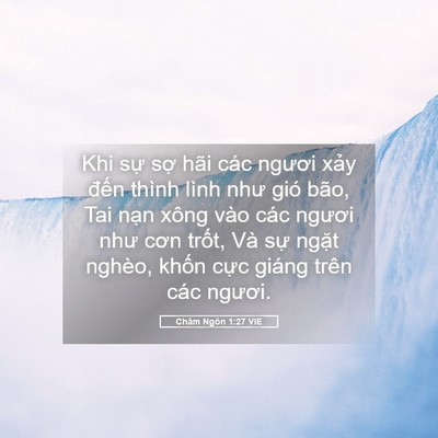 Picture 05 - Châm Ngôn 1:27 VIE - Khi sự sợ hãi các ngươi xảy đến - Bible Verse Picture