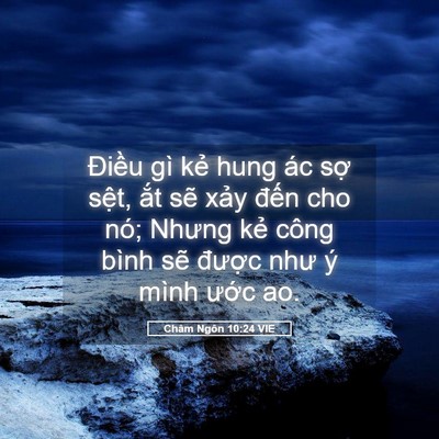 Picture 05 - Châm Ngôn 10:24 VIE - Điều gì kẻ hung ác sợ sệt, ắt sẽ - Bible Verse Picture