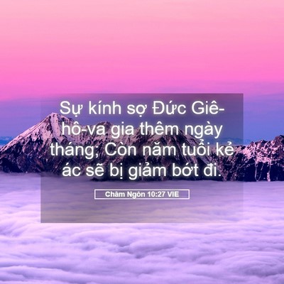 Picture 05 - Châm Ngôn 10:27 VIE - Sự kính sợ Đức Giê-hô-va gia thêm - Bible Verse Picture