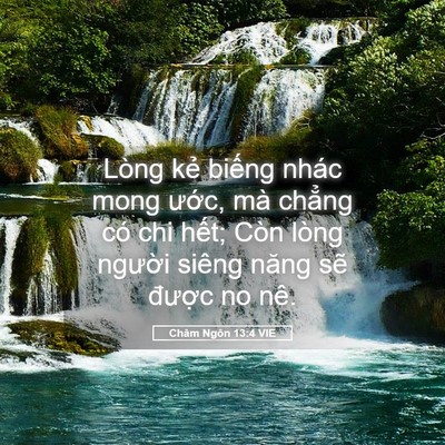 Picture 05 - Châm Ngôn 13:4 VIE - Lòng kẻ biếng nhác mong ước, mà chẳng - Bible Verse Picture