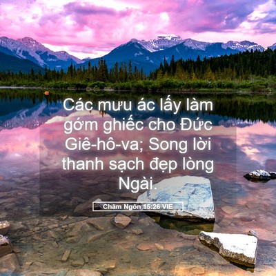 Picture 05 - Châm Ngôn 15:26 VIE - Các mưu ác lấy làm gớm ghiếc cho Đức - Bible Verse Picture