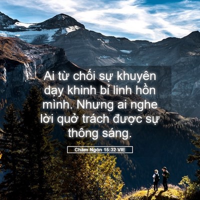 Picture 05 - Châm Ngôn 15:32 VIE - Ai từ chối sự khuyên dạy khinh bỉ linh - Bible Verse Picture