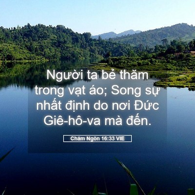 Picture 05 - Châm Ngôn 16:33 VIE - Người ta bẻ thăm trong vạt áo; Song sự - Bible Verse Picture