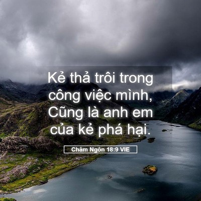 Picture 05 - Châm Ngôn 18:9 VIE - Kẻ thả trôi trong công việc mình, Cũng - Bible Verse Picture