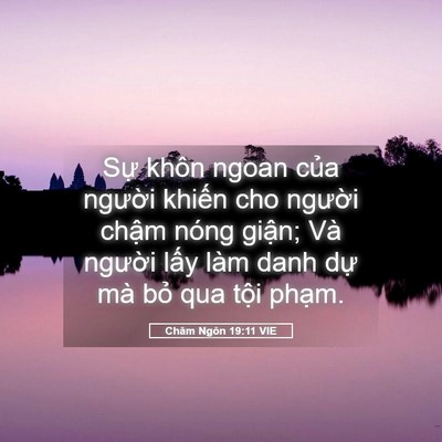 Picture 05 - Châm Ngôn 19:11 VIE - Sự khôn ngoan của người khiến cho - Bible Verse Picture