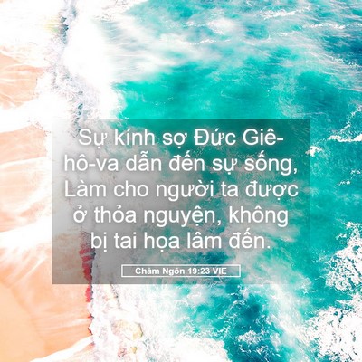 Picture 05 - Châm Ngôn 19:23 VIE - Sự kính sợ Đức Giê-hô-va dẫn đến - Bible Verse Picture