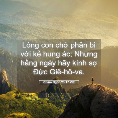 Picture 05 - Châm Ngôn 23:17 VIE - Lòng con chớ phân bì với kẻ hung ác; - Bible Verse Picture