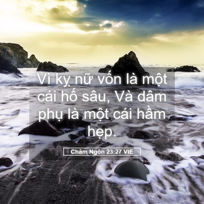 Picture 05 - Châm Ngôn 23:27 VIE - Vì kỵ nữ vốn là một cái hố sâu, Và - Bible Verse Picture