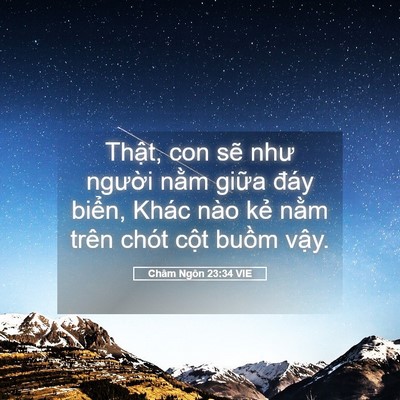 Picture 05 - Châm Ngôn 23:34 VIE - Thật, con sẽ như người nằm giữa đáy - Bible Verse Picture