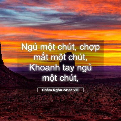 Picture 05 - Châm Ngôn 24:33 VIE - Ngủ một chút, chợp mắt một chút, - Bible Verse Picture