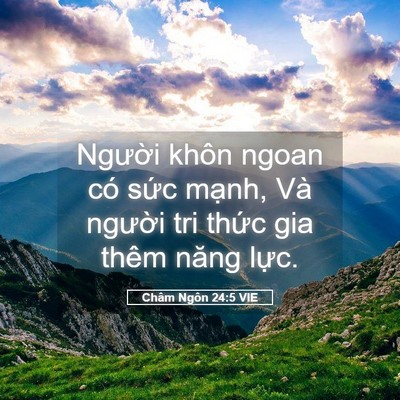 Picture 05 - Châm Ngôn 24:5 VIE - Người khôn ngoan có sức mạnh, Và - Bible Verse Picture