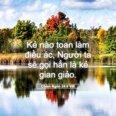 Picture 05 - Châm Ngôn 24:8 VIE - Kẻ nào toan làm điều ác, Người ta sẽ - Bible Verse Picture