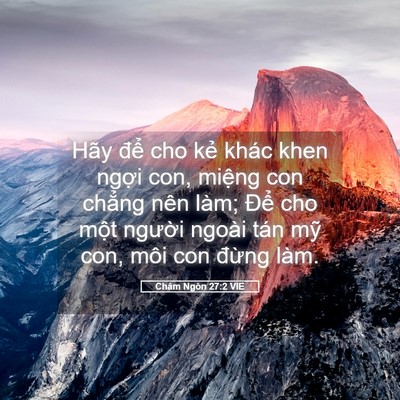 Picture 05 - Châm Ngôn 27:2 VIE - Hãy để cho kẻ khác khen ngợi con, - Bible Verse Picture