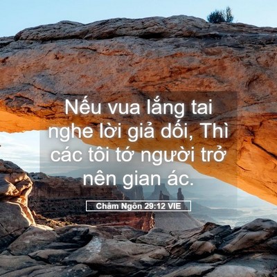 Picture 05 - Châm Ngôn 29:12 VIE - Nếu vua lắng tai nghe lời giả dối, Thì - Bible Verse Picture