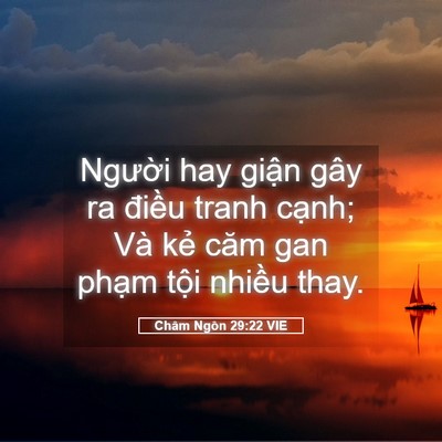 Picture 05 - Châm Ngôn 29:22 VIE - Người hay giận gây ra điều tranh cạnh; - Bible Verse Picture