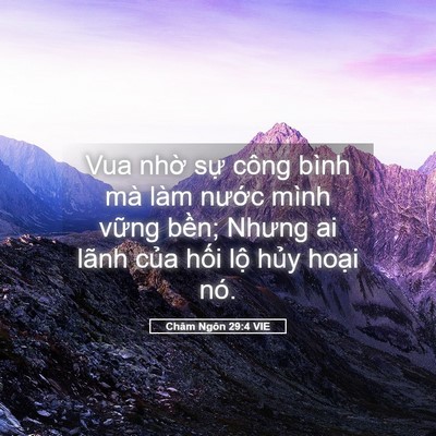 Picture 05 - Châm Ngôn 29:4 VIE - Vua nhờ sự công bình mà làm nước mình - Bible Verse Picture