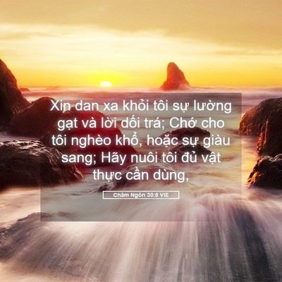 Picture 05 - Châm Ngôn 30:8 VIE - Xin dan xa khỏi tôi sự lường gạt và - Bible Verse Picture