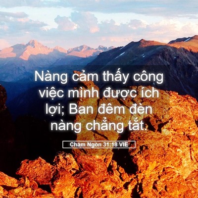Picture 05 - Châm Ngôn 31:18 VIE - Nàng cảm thấy công việc mình được - Bible Verse Picture