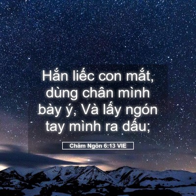 Picture 05 - Châm Ngôn 6:13 VIE - Hắn liếc con mắt, dùng chân mình bày - Bible Verse Picture