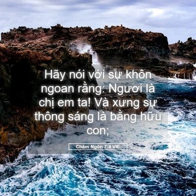 Picture 05 - Châm Ngôn 7:4 VIE - Hãy nói với sự khôn ngoan rằng: Ngươi - Bible Verse Picture