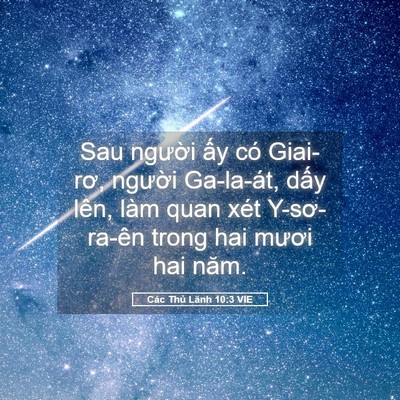 Picture 05 - Các Thủ Lãnh 10:3 VIE - Sau người ấy có Giai-rơ, người - Bible Verse Picture