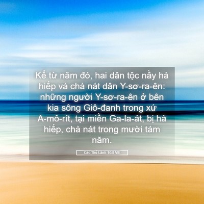 Picture 05 - Các Thủ Lãnh 10:8 VIE - Kể từ năm đó, hai dân tộc nầy hà - Bible Verse Picture