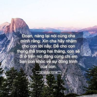 Picture 05 - Các Thủ Lãnh 11:37 VIE - Đoạn, nàng lại nói cùng cha mình rằng: - Bible Verse Picture