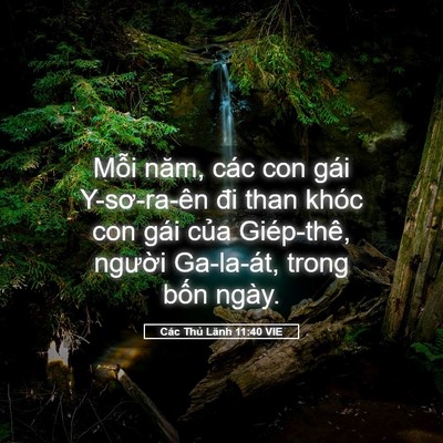 Picture 05 - Các Thủ Lãnh 11:40 VIE - Mỗi năm, các con gái Y-sơ-ra-ên đi than - Bible Verse Picture