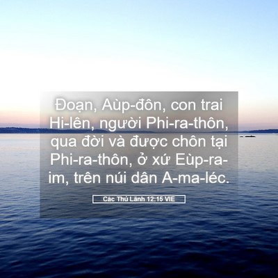 Picture 05 - Các Thủ Lãnh 12:15 VIE - Đoạn, Aùp-đôn, con trai Hi-lên, người - Bible Verse Picture