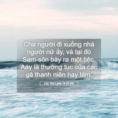 Picture 05 - Các Thủ Lãnh 14:10 VIE - Cha người đi xuống nhà người nữ ấy, - Bible Verse Picture