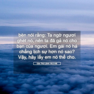 Picture 05 - Các Thủ Lãnh 15:2 VIE - bèn nói rằng: Ta ngờ ngươi ghét nó, - Bible Verse Picture