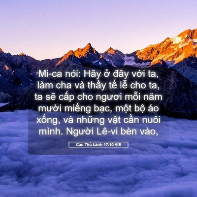 Picture 05 - Các Thủ Lãnh 17:10 VIE - Mi-ca nói: Hãy ở đây với ta, làm cha và - Bible Verse Picture