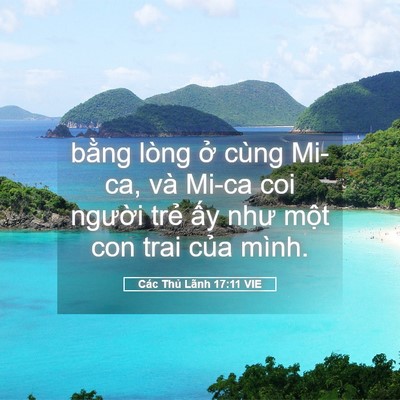 Picture 05 - Các Thủ Lãnh 17:11 VIE - bằng lòng ở cùng Mi-ca, và Mi-ca coi - Bible Verse Picture