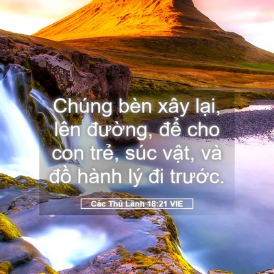 Picture 05 - Các Thủ Lãnh 18:21 VIE - Chúng bèn xây lại, lên đường, để cho - Bible Verse Picture