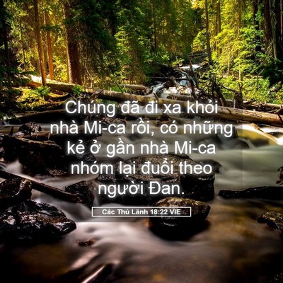 Picture 05 - Các Thủ Lãnh 18:22 VIE - Chúng đã đi xa khỏi nhà Mi-ca rồi, có - Bible Verse Picture
