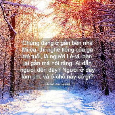 Picture 05 - Các Thủ Lãnh 18:3 VIE - Chúng đang ở gần bên nhà Mi-ca, thì nghe - Bible Verse Picture