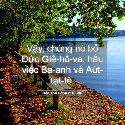 Picture 05 - Các Thủ Lãnh 2:13 VIE - Vậy, chúng nó bỏ Đức Giê-hô-va, hầu - Bible Verse Picture